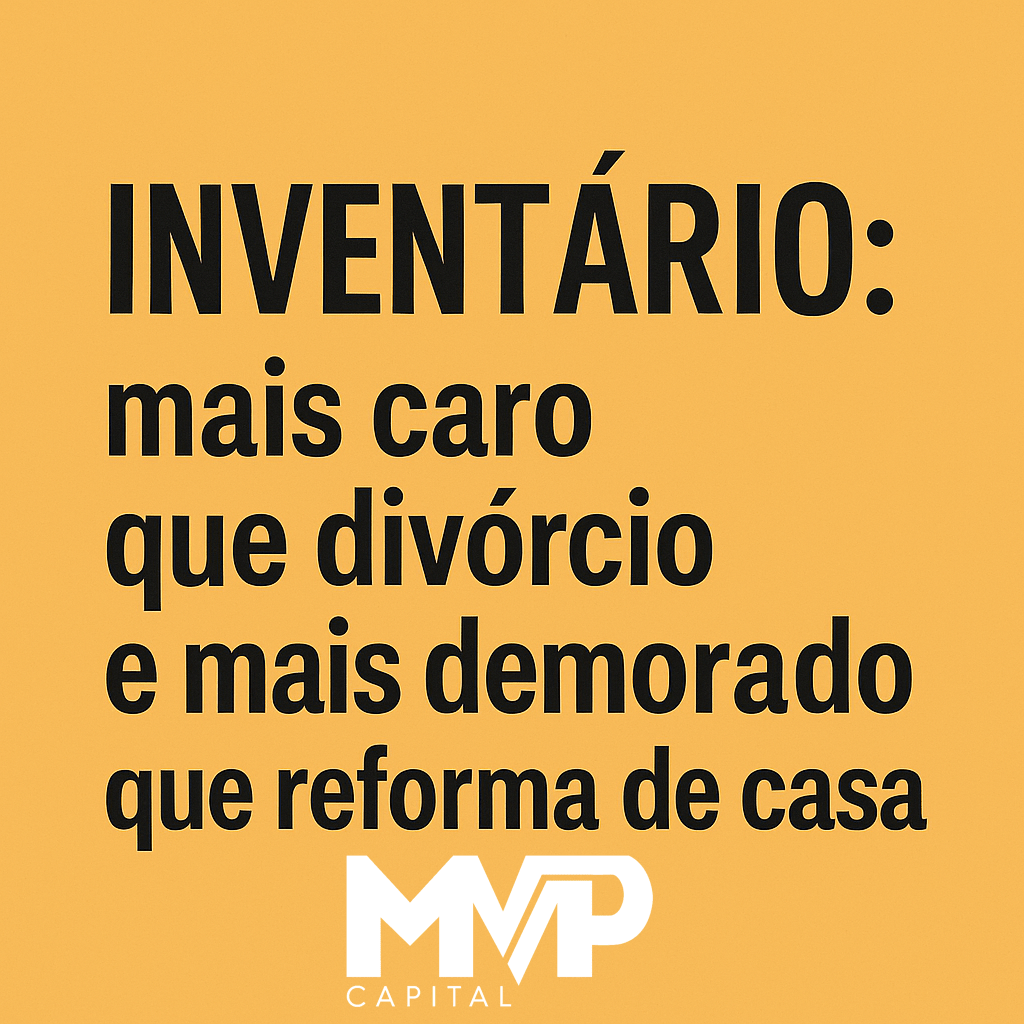 Inventário: mais caro que divórcio e mais demorado que reforma de&nbsp;casa